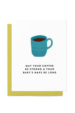 Load image into Gallery viewer, Coffee & Naps Baby Card