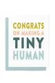 Congrats on Making a Tiny Human Card