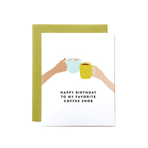 Coffee Snob Birthday Card