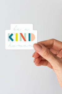 Be a Kind Human Sticker