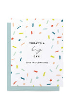 Load image into Gallery viewer, Confetti Today&#39;s a Big Day Card