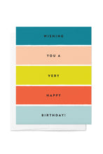 Load image into Gallery viewer, Colorful Stripes Very Happy Birthday Card