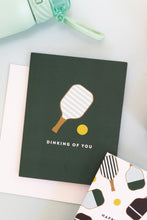 Load image into Gallery viewer, Dinking of You Pickleball Card