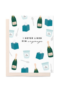 Never Liked Him Anyways Breakup Card