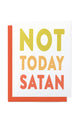 Colorful Not Today Satan Card