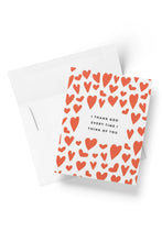 Load image into Gallery viewer, I Thank God For You Hearts Card