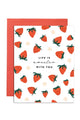 Strawberry Pattern Life Is Sweeter With You Love Card