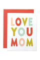 'LOVE YOU MOM' Colorful, Hand-Lettered Card