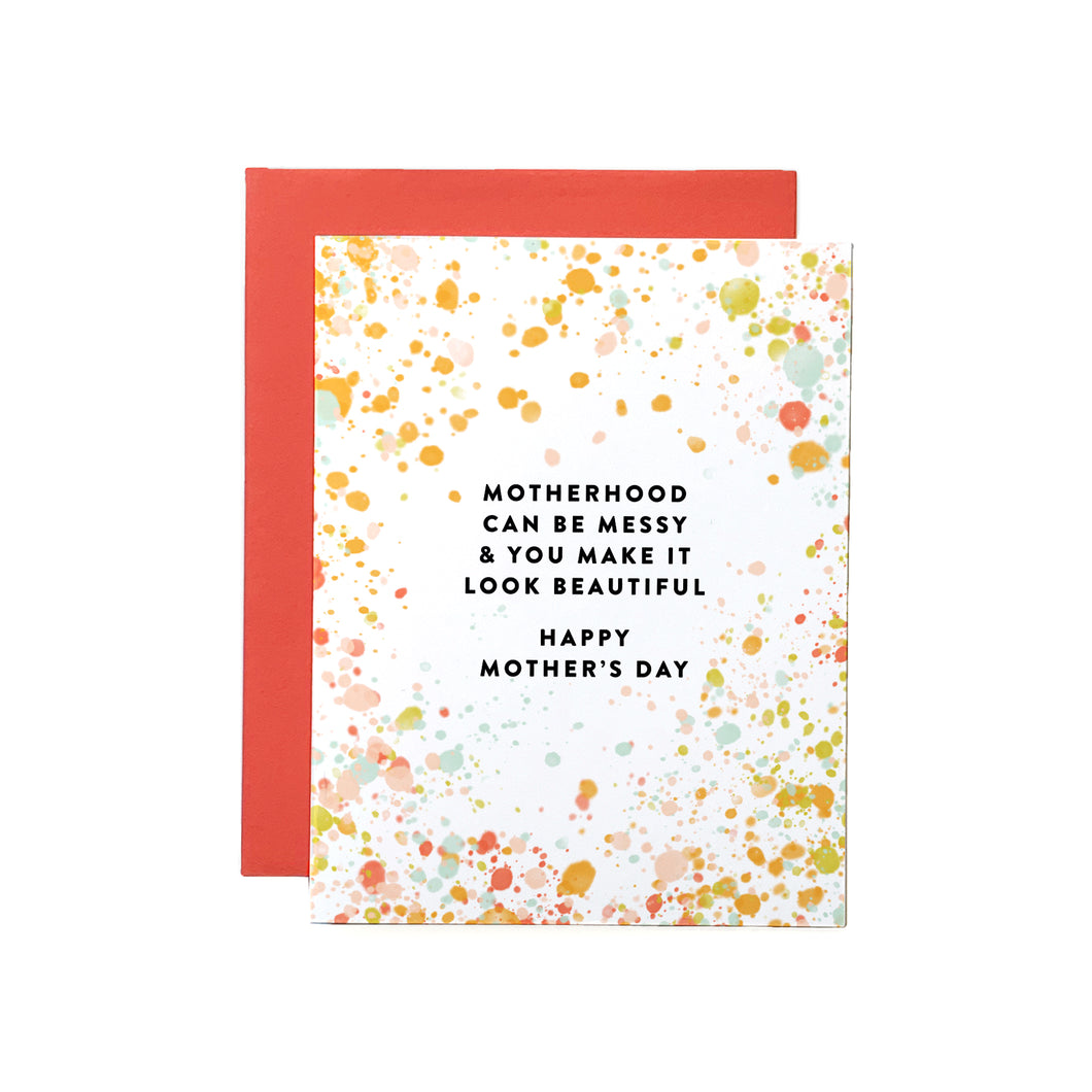Motherhood can be messy... Mother's Day Card