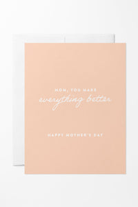 Mom, You Make Everything Better Pink Mother's Day Card