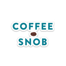 Load image into Gallery viewer, Coffee Snob Sticker