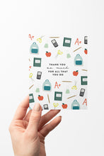 Load image into Gallery viewer, &#39;Thank You for all that You Do&#39; Teacher Appreciation Card