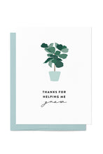 Load image into Gallery viewer, &#39;Thanks for Helping Me Grow&#39; Card