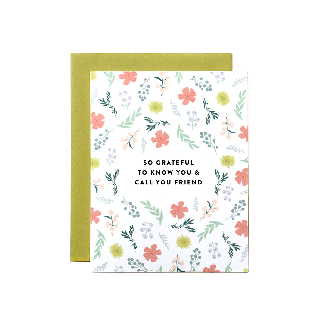 Grateful to Know You Friend Card