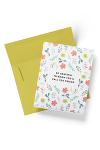 Floral Grateful to Know You Friend Card