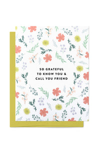 Floral Grateful to Know You Friend Card