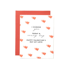 Load image into Gallery viewer, I Choose You Valentine&#39;s Day Card