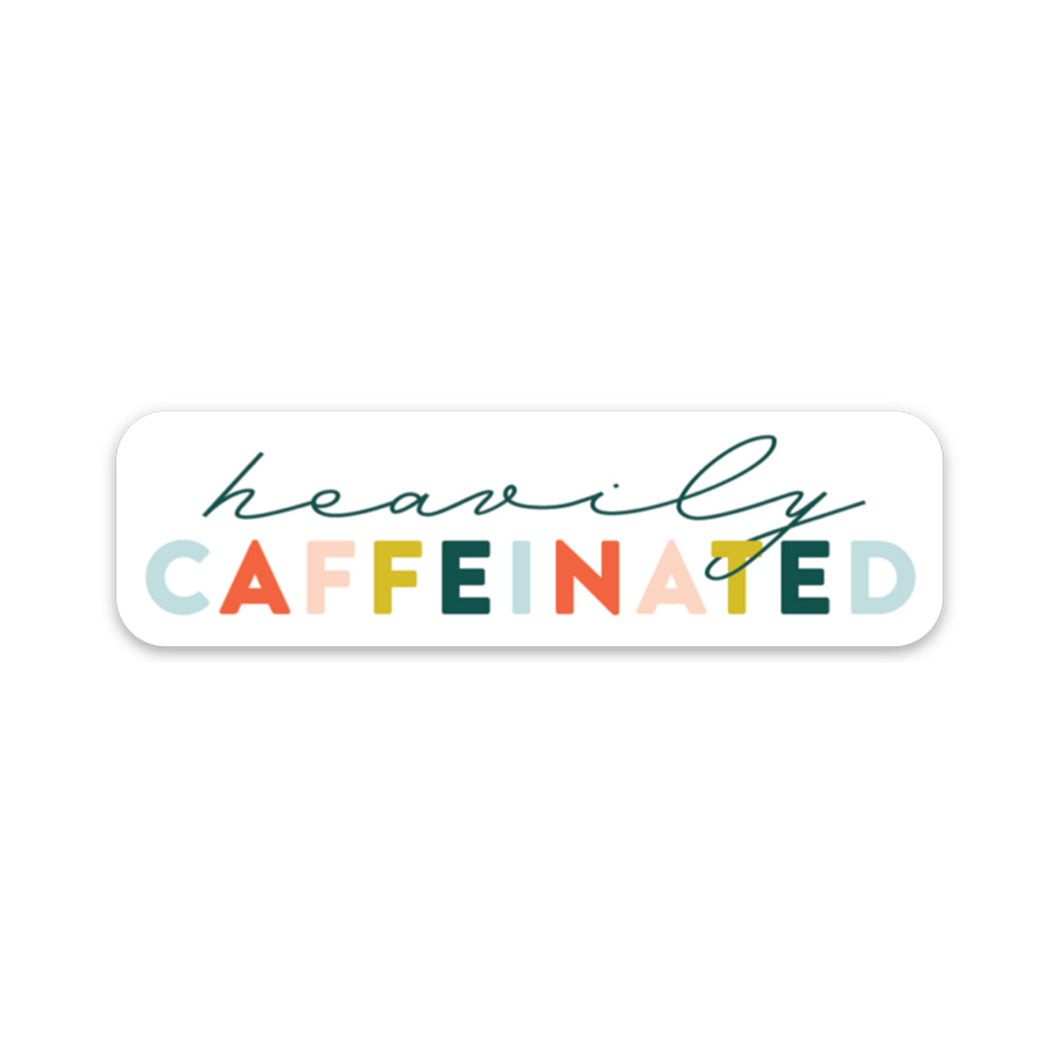 Heavily Caffeinated Sticker