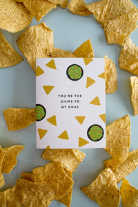 Chips to My Guac Card