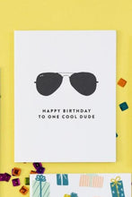 Load image into Gallery viewer, Aviators One Cool Dude Birthday Card