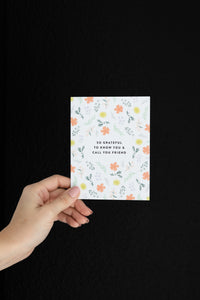 Grateful to Know You Friend Card